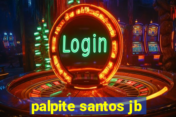 palpite santos jb